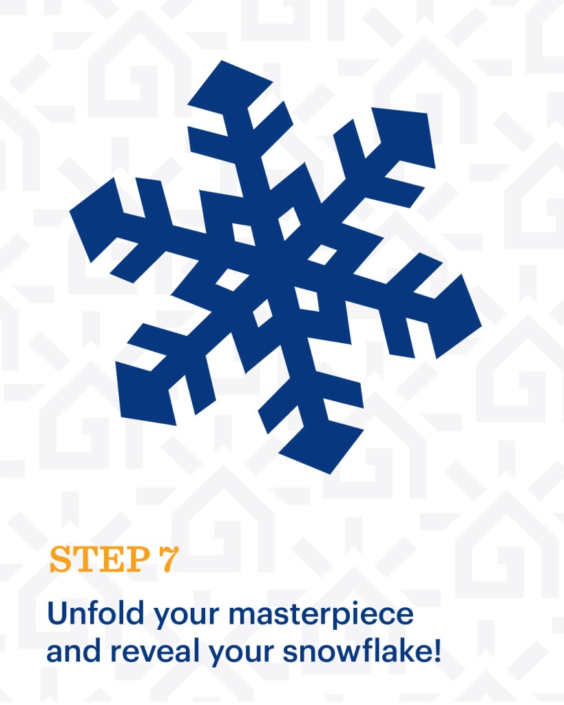 Snowflake Cutout Step 7: Unfold your masterpiece and reveal your snowflake!